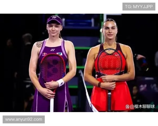 莱巴金娜加速冲刺力争锁定年终总决赛席位关键战全面打响今日前线